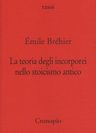 La teoria degli incorporei nello stoicismo antico e «La nozione di problema in filosofia» - Librerie.coop