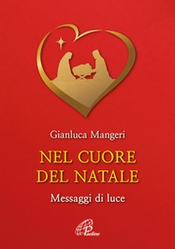 Nel cuore del Natale. Messaggi di luce - Librerie.coop Nel cuore del Natale. Messaggi di luce - Librerie.coop
