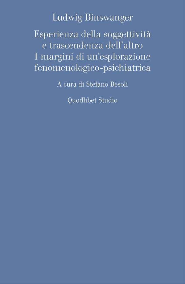 Ludwig Binswanger. Esperienza della soggettività e trascendenza dell'altro - Librerie.coop Ludwig Binswanger. Esperienza della soggettività e trascendenza dell'altro - Librerie.coop