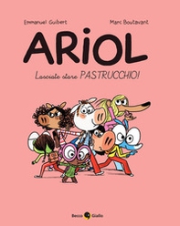 Lasciate stare Pastrucchio! Ariol - Vol. 15 - Librerie.coop