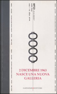 2 dicembre 1963. Nasce una nuova galleria. Opere e testimonianze. Catalogo della mostra (Roma, 14 dicembre 2006-24 febbraio 2007) - Librerie.coop 2 dicembre 1963. Nasce una nuova galleria. Opere e testimonianze. Catalogo della mostra (Roma, 14 dicembre 2006-24 febbraio 2007) - Librerie.coop