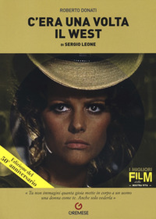 C'era una volta il West di Sergio Leone - Librerie.coop C'era una volta il West di Sergio Leone - Librerie.coop