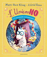 L'unicorNO e il ssserpente ssstrannoiato - Librerie.coop