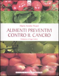 Alimenti preventivi contro il cancro - Librerie.coop Alimenti preventivi contro il cancro - Librerie.coop
