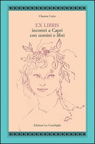 Ex libris. Incontri a Capri con uomini e libri - Librerie.coop