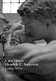 Casa museo Hendrik C. Andersen. Guida breve - Librerie.coop