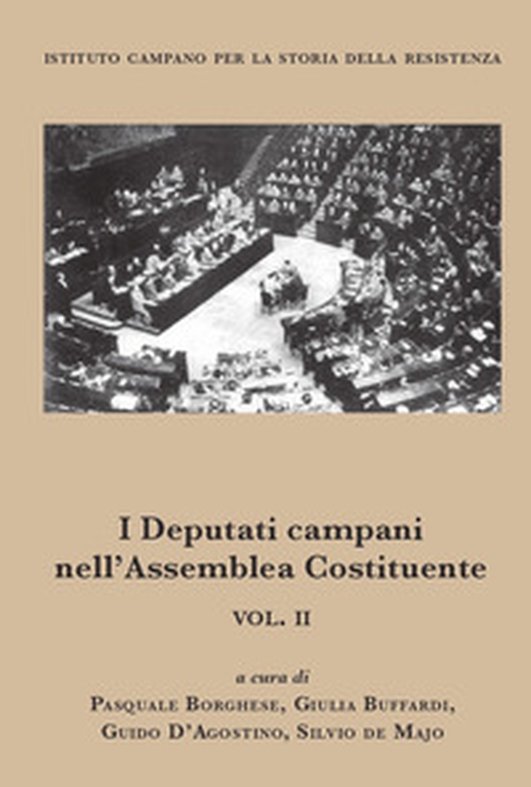 I deputati campani nell'Assemblea Costituente - Vol. 2 - Librerie.coop