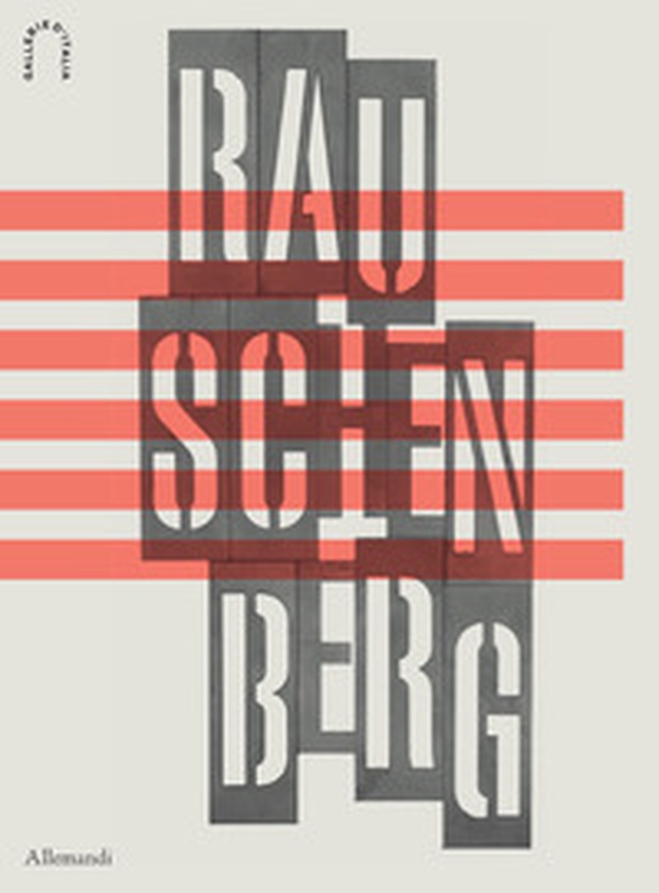 Robert Rauschenberg. Ediz. italiana e inglese - Librerie.coop