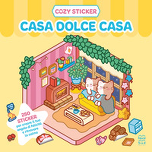Cozy sticker. Casa dolce casa. 250 sticker per creare il tuo angolo di felicità e ritrovare la calma - Librerie.coop