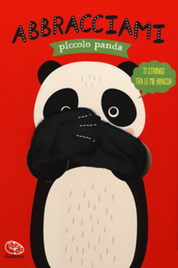 Abbracciami piccolo panda - Librerie.coop Abbracciami piccolo panda - Librerie.coop
