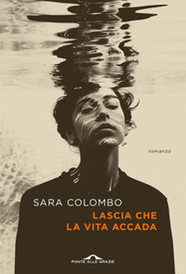 Lascia che la vita accada - Librerie.coop Lascia che la vita accada - Librerie.coop