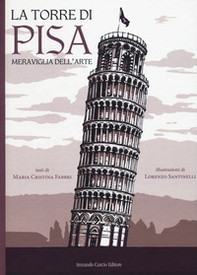 La torre di Pisa, Meraviglia dell'arte - Librerie.coop La torre di Pisa, Meraviglia dell'arte - Librerie.coop