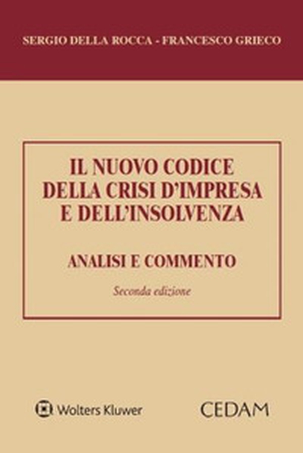 Il nuovo codice della crisi d'impresa e dell'insolvenza. Analisi e commento - Librerie.coop Il nuovo codice della crisi d'impresa e dell'insolvenza. Analisi e commento - Librerie.coop