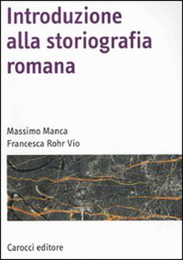 Introduzione alla storiografia romana - Librerie.coop Introduzione alla storiografia romana - Librerie.coop