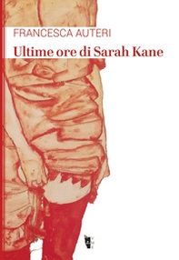 Ultime ore di Sarah Kane - Librerie.coop