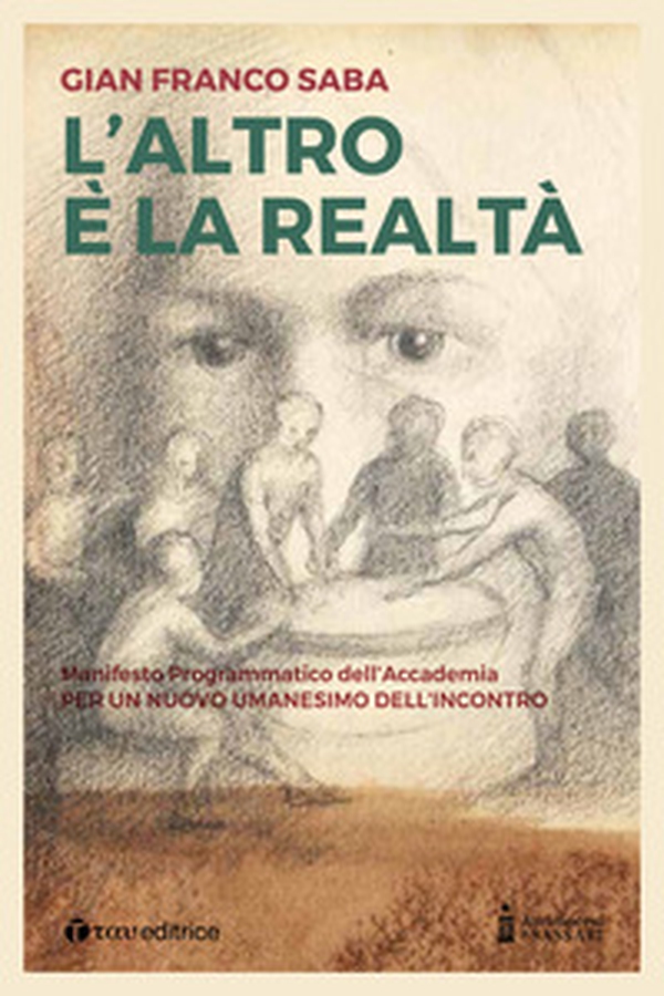 L'altro è la realtà. Per un nuovo umanesimo dell'incontro - Librerie.coop L'altro è la realtà. Per un nuovo umanesimo dell'incontro - Librerie.coop