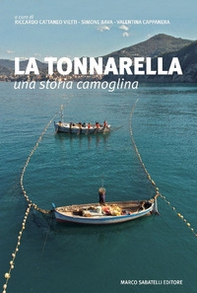 La tonnarella. Una storia camoglina - Librerie.coop La tonnarella. Una storia camoglina - Librerie.coop