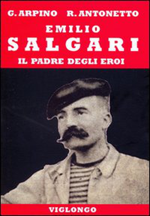 Emilio Salgari. Il padre degli eroi - Librerie.coop Emilio Salgari. Il padre degli eroi - Librerie.coop