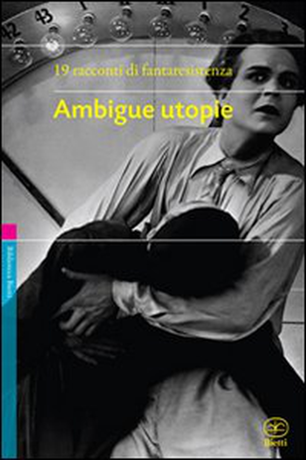 Ambigue utopie - Librerie.coop Ambigue utopie - Librerie.coop