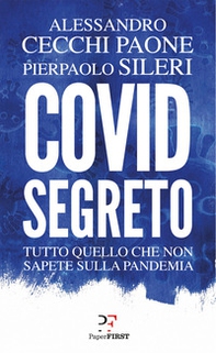 Covid segreto. Tutto quello che non sapete sulla pandemia - Librerie.coop Covid segreto. Tutto quello che non sapete sulla pandemia - Librerie.coop