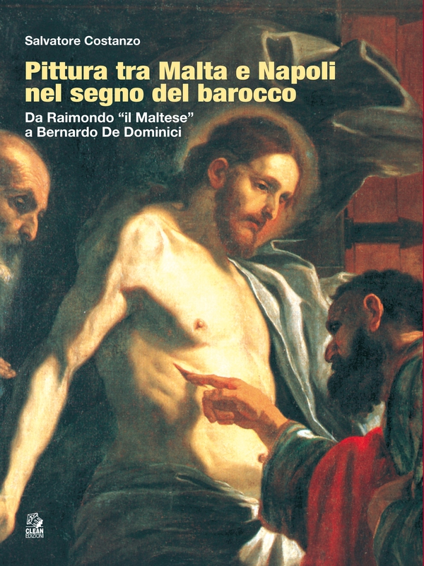 PITTURA TRA MALTA E NAPOLI NEL SEGNO DEL BAROCCO. DA RAIMONDO "IL MALTESE" A BERNARDO DE DOMINICI - Librerie.coop PITTURA TRA MALTA E NAPOLI NEL SEGNO DEL BAROCCO. DA RAIMONDO "IL MALTESE" A BERNARDO DE DOMINICI - Librerie.coop