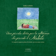 Una piccola storia per la settimana che precede il Natale. Un capitolo al giorno prima di dormire, per un sonno sereno - Librerie.coop