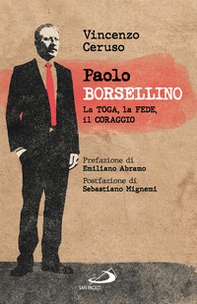 Paolo Borsellino. La toga, la fede, il coraggio - Librerie.coop Paolo Borsellino. La toga, la fede, il coraggio - Librerie.coop