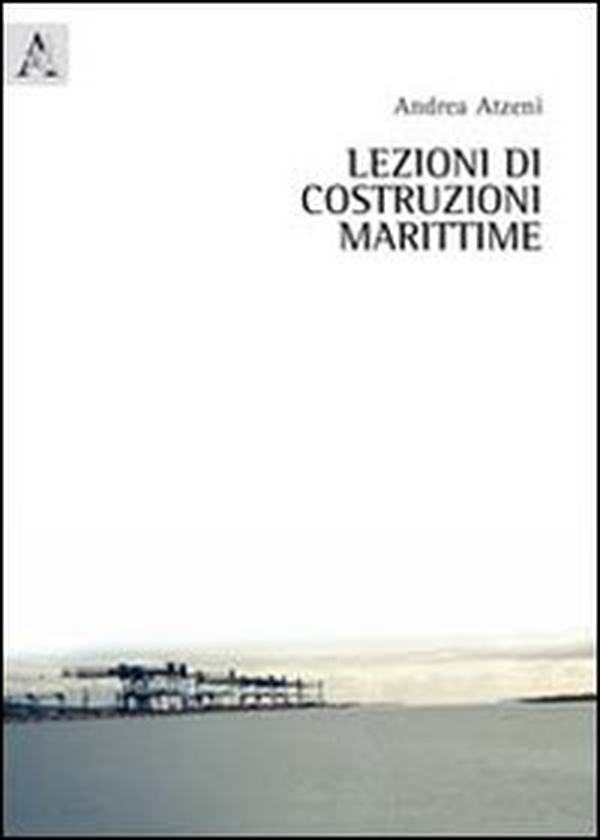Lezioni di costruzioni marittime - Librerie.coop Lezioni di costruzioni marittime - Librerie.coop
