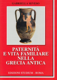 Paternità e vita familiare nella Grecia antica - Librerie.coop