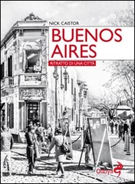Buenos Aires. Ritratto di una città - Librerie.coop