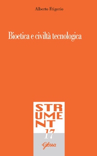Bioetica e civiltà tecnologica - Librerie.coop