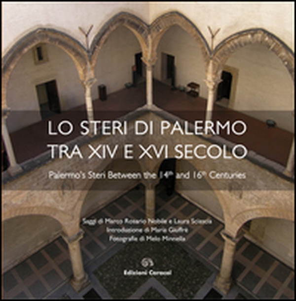 Lo steri di Palermo tra XIV e XVI secolo - Librerie.coop Lo steri di Palermo tra XIV e XVI secolo - Librerie.coop