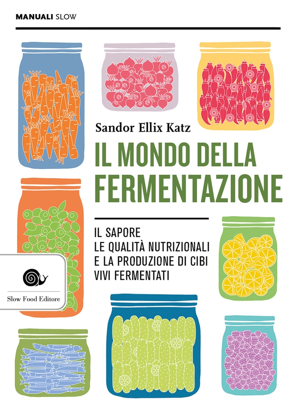 Il mondo della fermentazione - Librerie.coop Il mondo della fermentazione - Librerie.coop