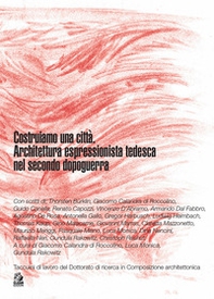 Costruiamo una città. Architettura espressionista tedesca nel secondo dopoguerra - Librerie.coop