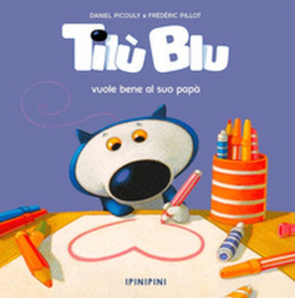 Tilù Blu vuole bene al suo papà - Librerie.coop Tilù Blu vuole bene al suo papà - Librerie.coop