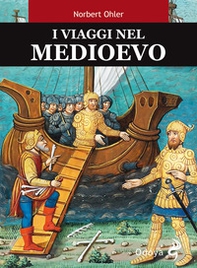 I viaggi nel Medioevo - Librerie.coop