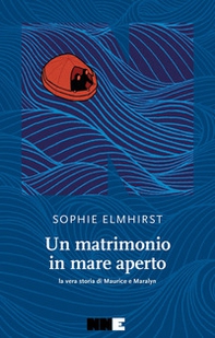 Un matrimonio in mare aperto. La vera storia di Maurice e Maraylin - Librerie.coop