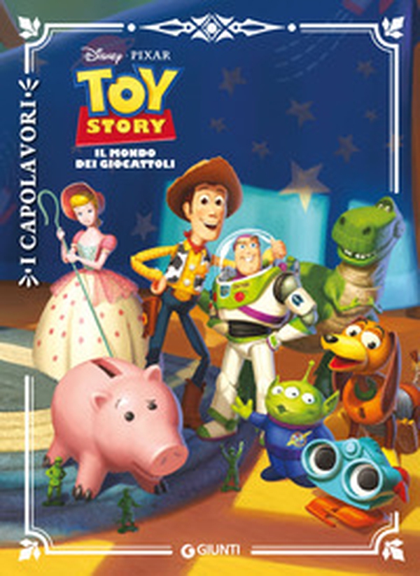Toy story. Il mondo dei giocattoli - Librerie.coop