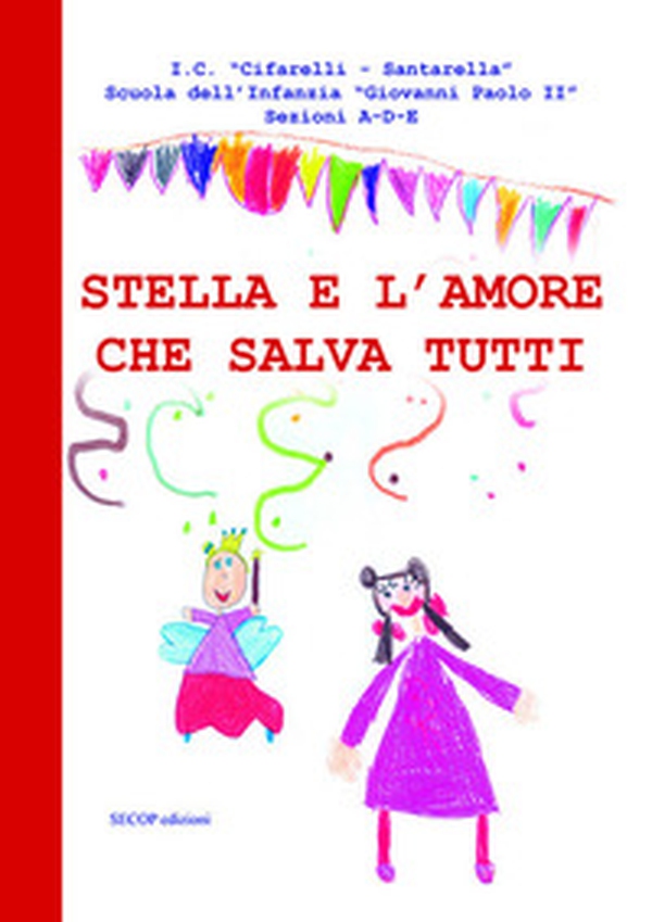Stella e l'amore che salva tutti - Librerie.coop Stella e l'amore che salva tutti - Librerie.coop