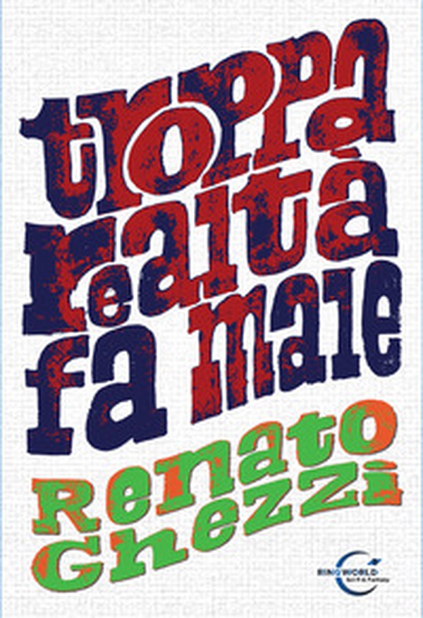 Troppa realtà fa male - Librerie.coop Troppa realtà fa male - Librerie.coop