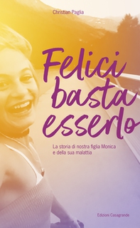 Felici basta esserlo - Librerie.coop Felici basta esserlo - Librerie.coop