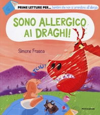 Sono allergico ai draghi! - Librerie.coop Sono allergico ai draghi! - Librerie.coop