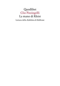 La mano di Kleist. Lettura della «Käthchen di Heilbronn» - Librerie.coop