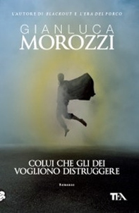 Colui che gli dei vogliono distruggere - Librerie.coop Colui che gli dei vogliono distruggere - Librerie.coop