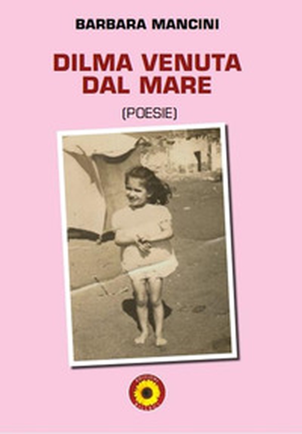 Dilma venuta dal mare - Librerie.coop Dilma venuta dal mare - Librerie.coop