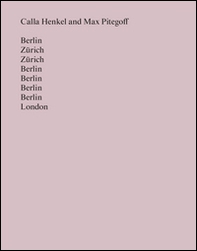 Berlin Zürich Zürich Berlin Berlin Berlin Berlin London. Ediz. inglese - Librerie.coop Berlin Zürich Zürich Berlin Berlin Berlin Berlin London. Ediz. inglese - Librerie.coop