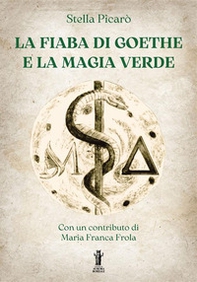 La fiaba di Goethe e la magia verde - Librerie.coop