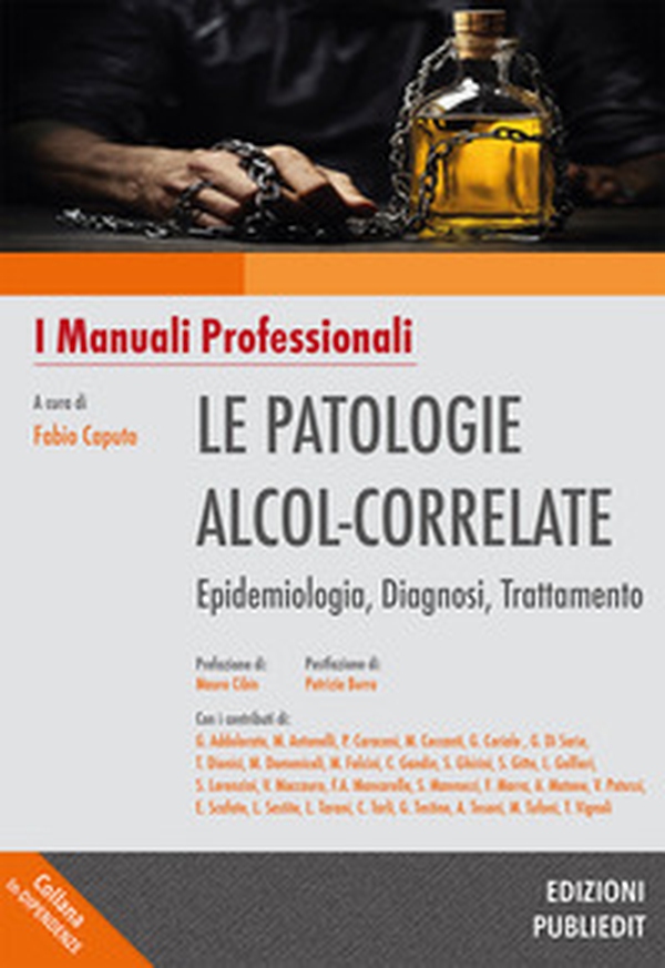 Le patologie alcol-correlate. Epidemiologia, diagnosi, trattamento - Librerie.coop Le patologie alcol-correlate. Epidemiologia, diagnosi, trattamento - Librerie.coop