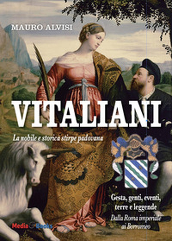 Vitaliani. La nobile e storica stirpe padovana - Librerie.coop Vitaliani. La nobile e storica stirpe padovana - Librerie.coop