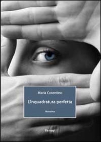 L'inquadratura perfetta - Librerie.coop